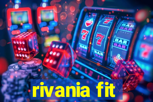 rivania fit